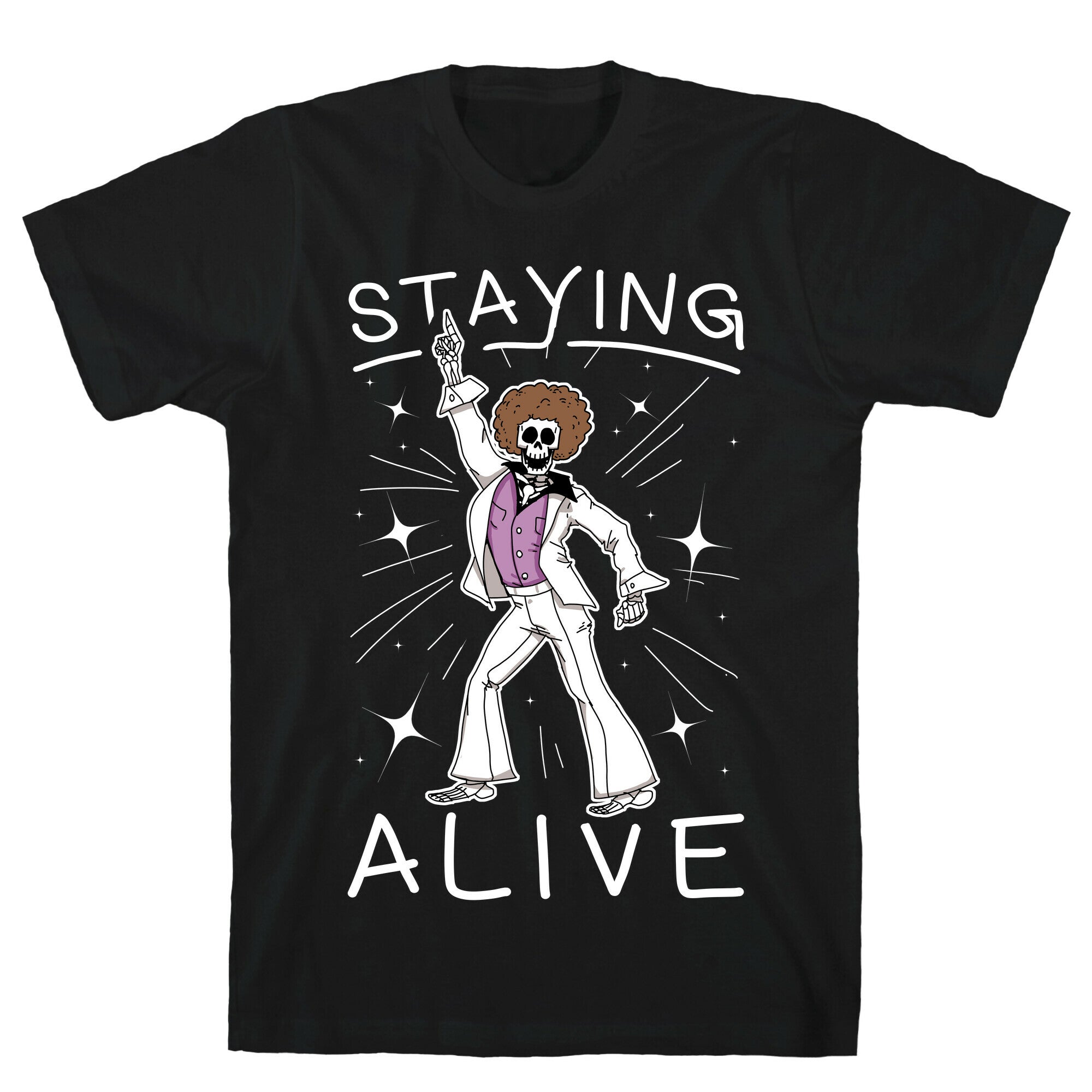 Staying Alive T-Shirt